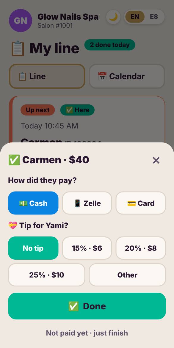 Tap Done when you finish. Add how they paid and the tip, and your next client is told.