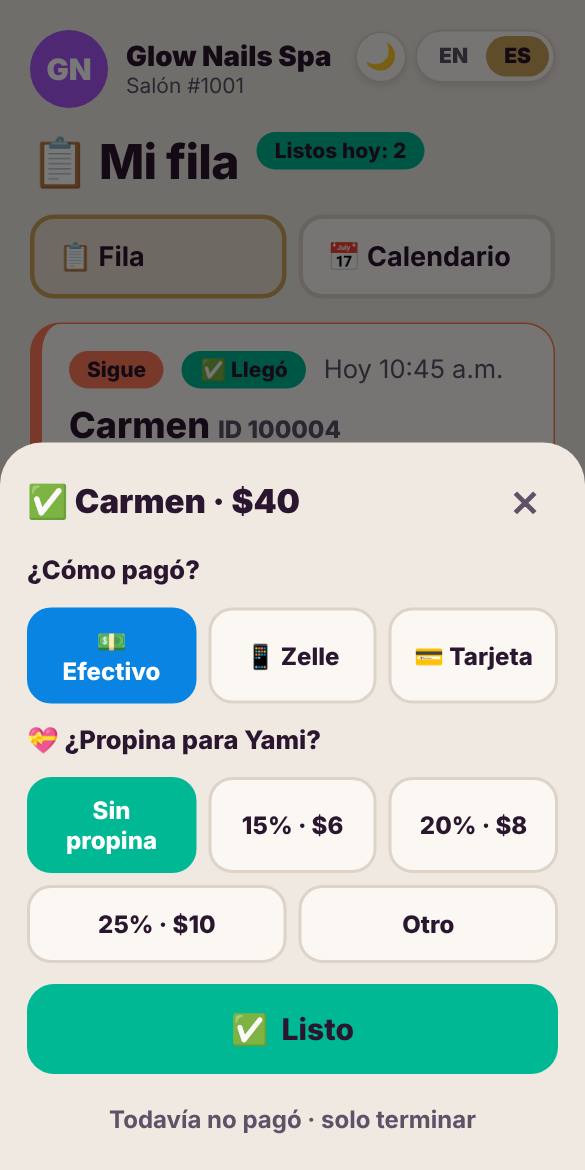 Toca Listo cuando termines. Anota cómo pagó y la propina, y se le avisa a tu próximo cliente.